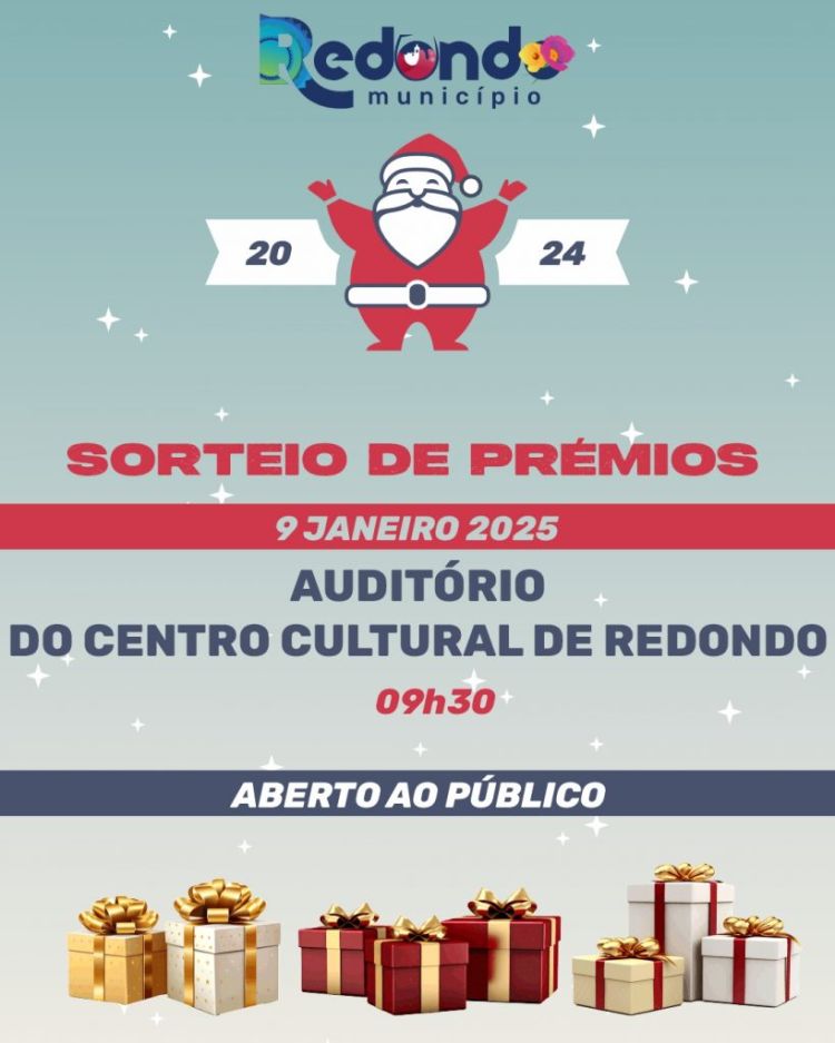 Sorteio de prémios | Campanha “Viva o Natal no Comércio Local” | dia 09 de janeiro | 09h30 | Auditório do Centro Cultural de Redondo