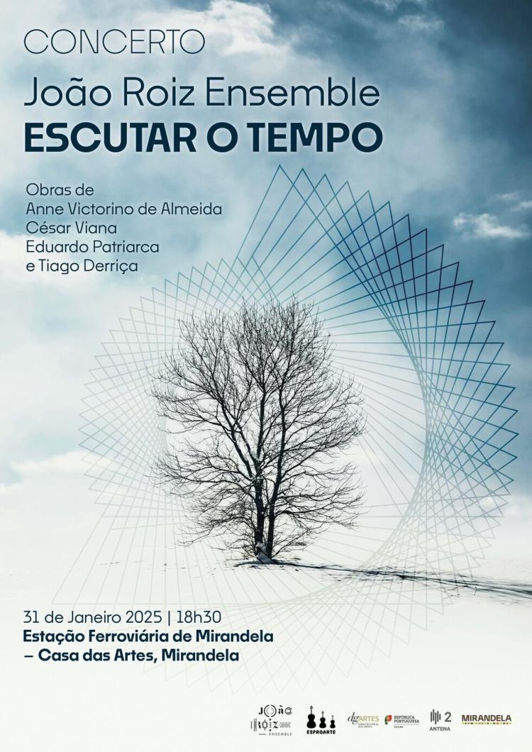 Concerto “Escutar o Tempo - Reflexões Musicais Contemporâneas sobre Pandemia e Isolamento” - João Roiz Ensemble | Estação das Artes