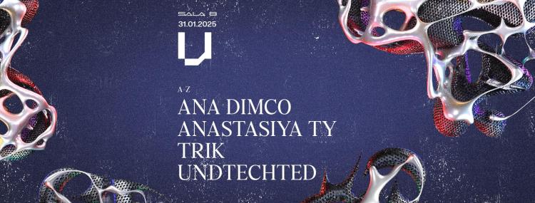 Visions w/ ANA DIMCO • ANASTASIYA TY • TRIK • UNDTECHTED