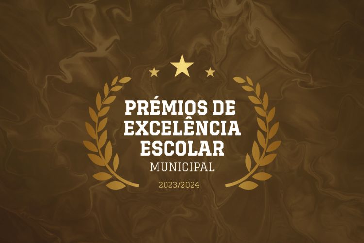Prémios de Excelência Escolar Municipal