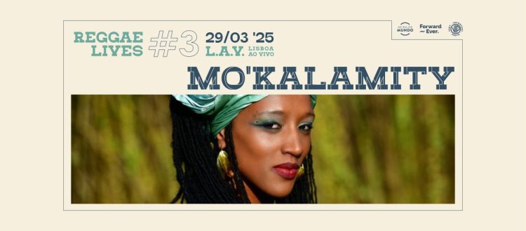 Reggae Lives com Mo'Kalamity | L.A.V - Lisboa Ao Vivo