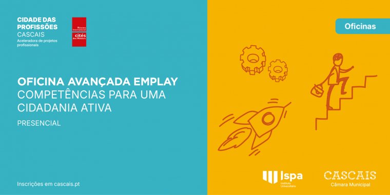OFICINA AVANÇADA EMPLAY: COMPETÊNCIAS PARA UMA CIDADANIA ATIVA (36h)