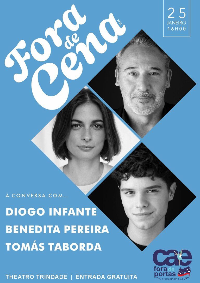 Fora de Cena: À conversa com ... Diogo Infante, Benedita Pereira e Tomás Taborda
