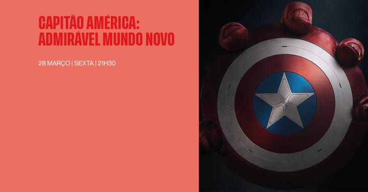 Cinema em Cartaz: Capitão América: Admirável Mundo Novo