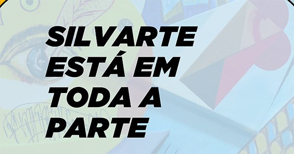 Silvarte está em toda a parte