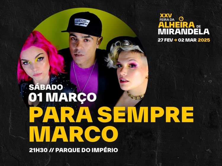 Para Sempre Marco | XXV Feira da Alheira de Mirandela