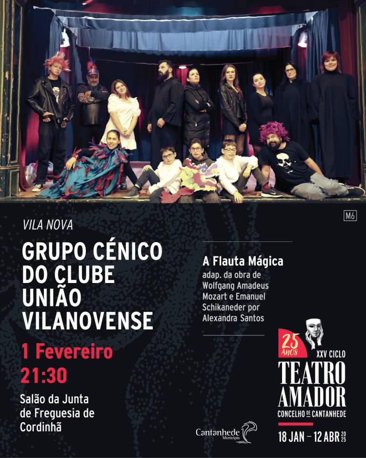 XXV Ciclo de Teatro Amador de Cantanhede - 'A flauta mágica', pelo Grupo Cénico do Club União Vilanovense