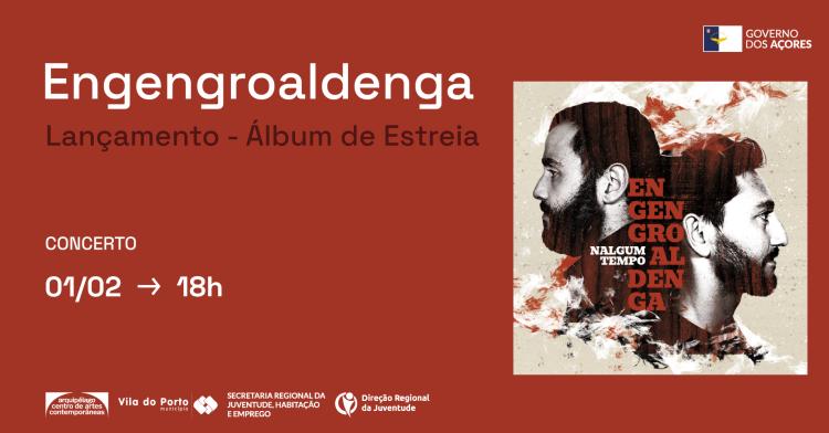 Engengroaldenga - Lançamento do álbum Nalgum Tempo