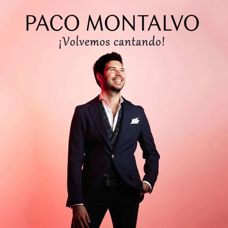 Paco Montalvo, con ¡Volvemos cantando!, en Córdoba