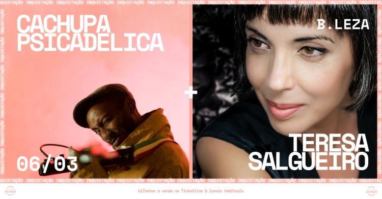 INQUIETAÇÃO - Teresa Salgueiro + Cachupa Psicadélica