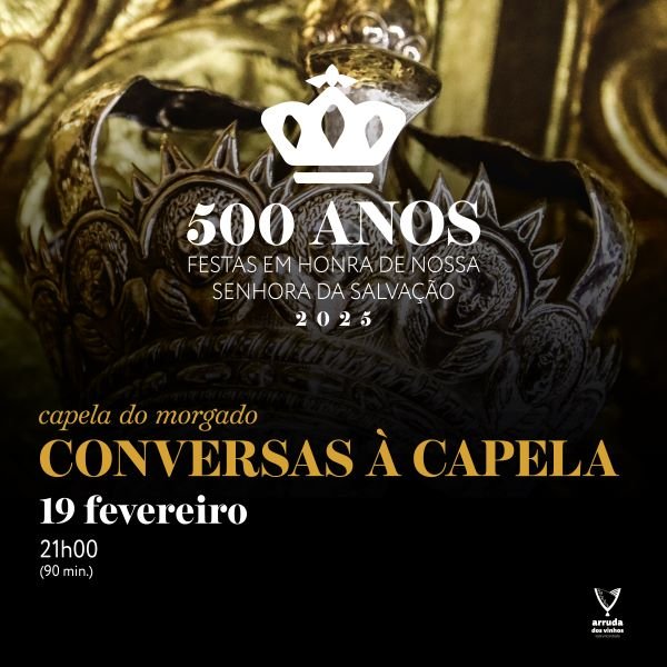 Conversas à Capela - As festas de Nossa Senhora da Salvação