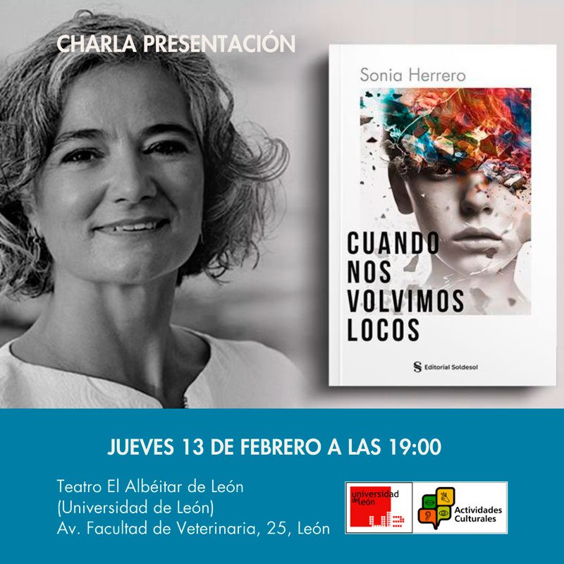 «CUANDO NOS VOLVIMOS LOCOS» de Sonia Herrero. Charla presentación. El Albéitar