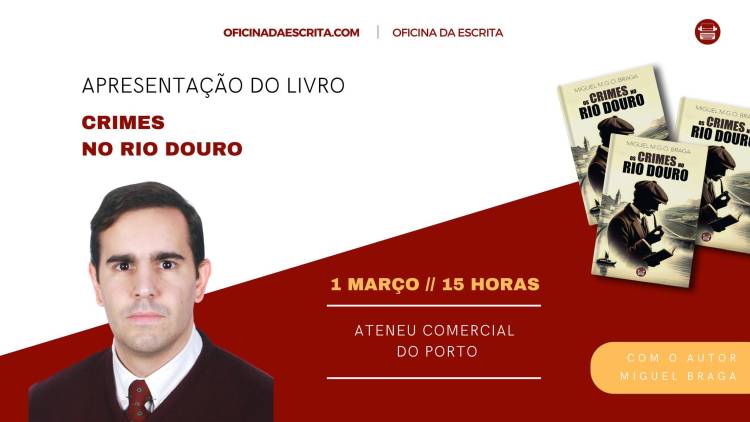 Apresentação do Livro Os Crimes no Rio Douro, de Miguel Braga
