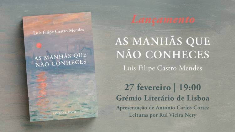 Lançamento de «As Manhãs Que não Conheces», de Luís Filipe Castro Mendes
