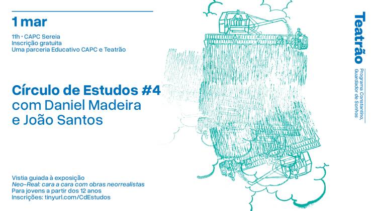 Círculo de Estudos #4 – com Daniel Madeira e João Santos | Educativo CAPC x Teatrão