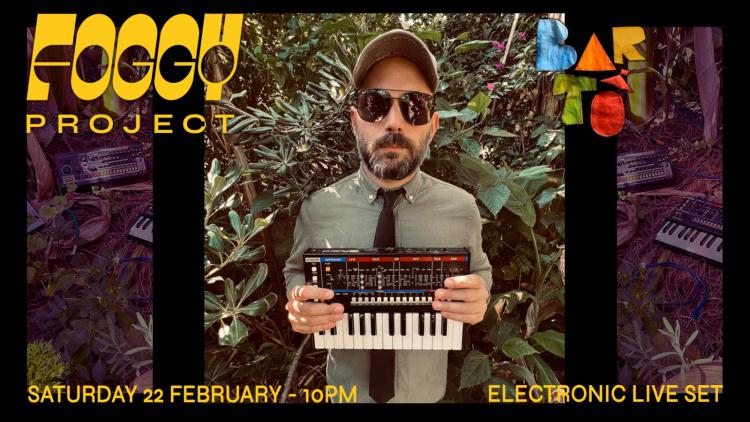 Foggy Project // Electronic Live set no Bartô