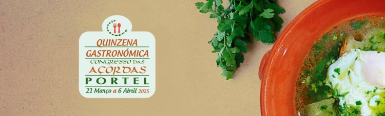 Quinzena Gastronómica – Congresso das Açordas de Portel 2025