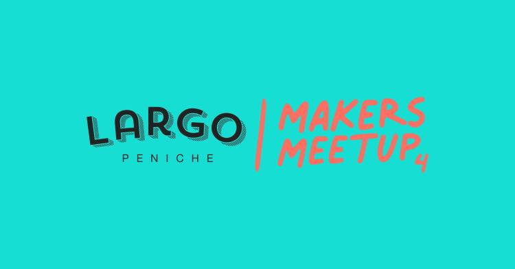 Encontros de Fazedores - Makers Meetup #4