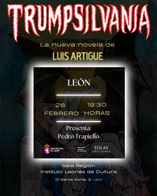 «Trumpsilvania» De Luis Artigue. Presentación en el Instituto leonés de cultura.