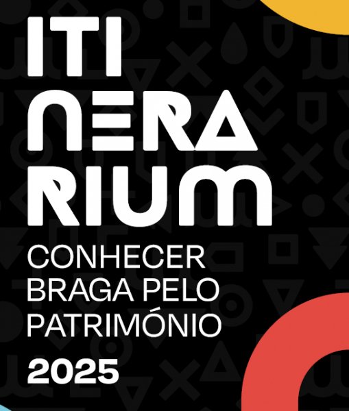 ITINERARIUM - conhecer Braga pelo património