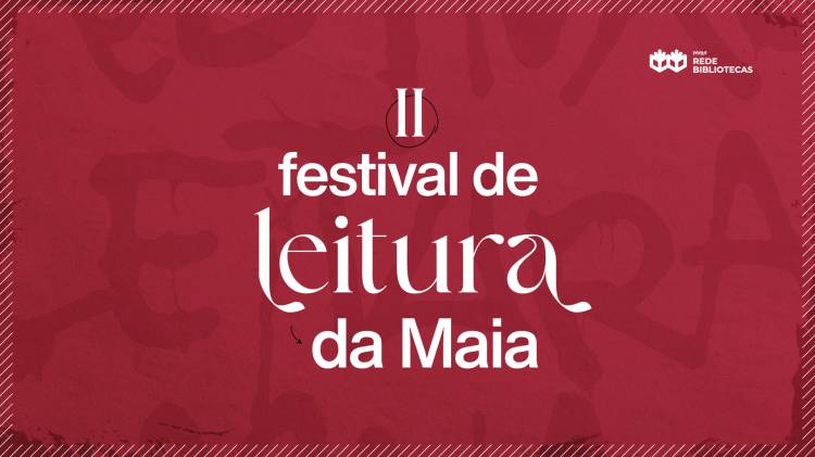 II Festival de Leitura da Maia 