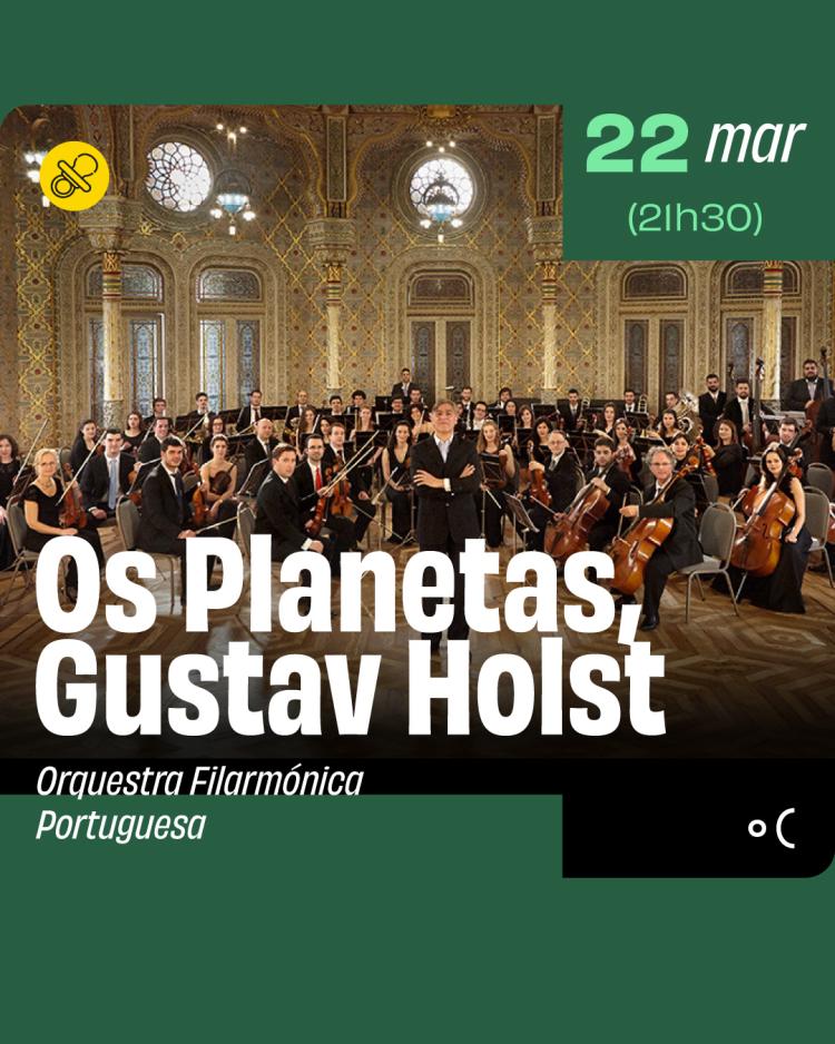 Ponto C – Os Planetas – Orquestra Filarmónica Portuguesa