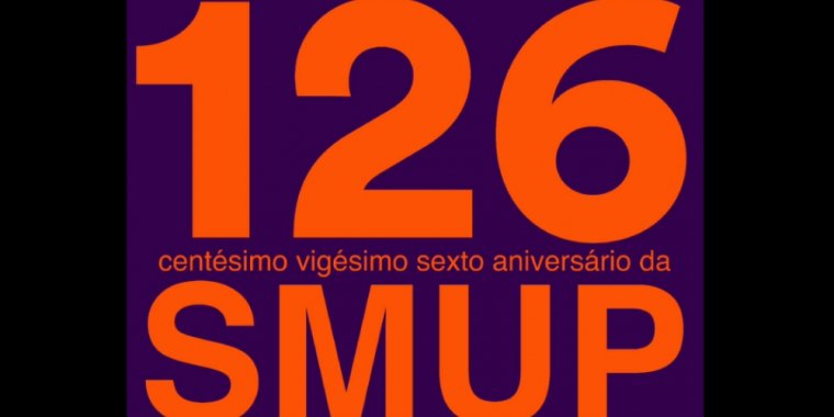 126º Aniversário da SMUP