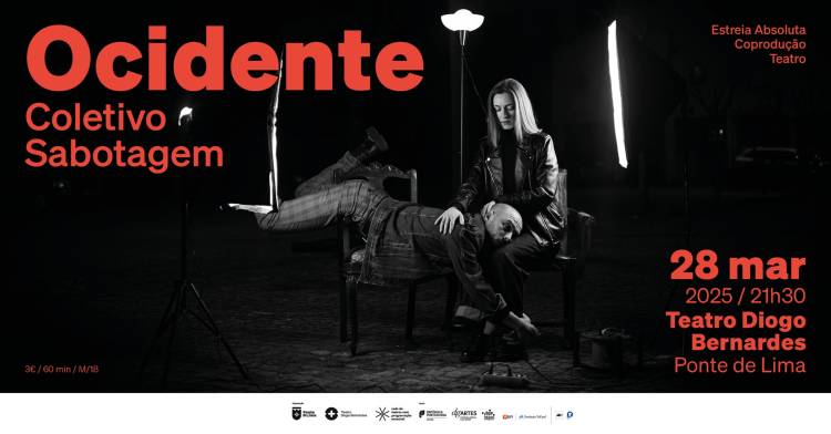 'Ocidente' pelo Coletivo Sabotagem | Teatro Diogo Bernardes - Ponte de Lima