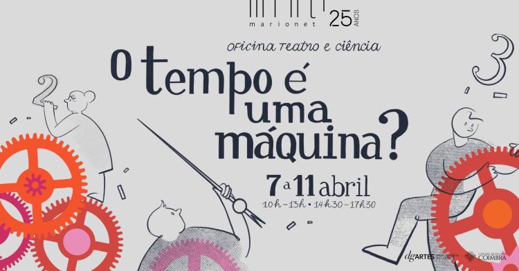 Oficina de Teatro e Ciência: O tempo é uma máquina?