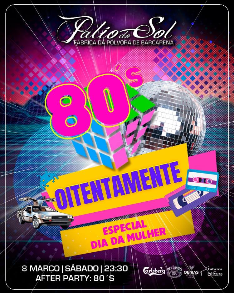 Oitentamente - Tributo Anos 80 | Especial 'DIA DA MULHER' | After Party: 80´s
