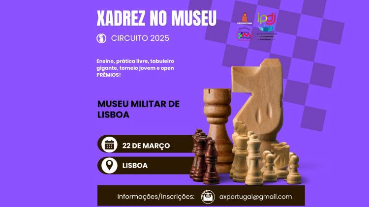 Circuito Xadrez no Museu 2025 - Museu Militar de Lisboa