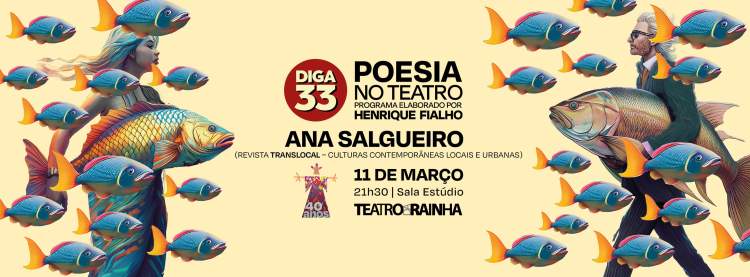 Diga 33 Poesia no Teatro | Ana Salgueiro