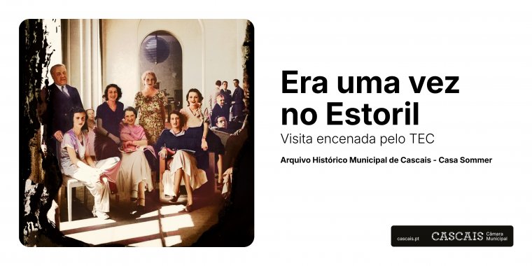 ERA UMA VEZ NO ESTORIL Visita encenada pelo TEC