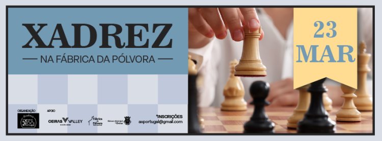 27º Dia de Xadrez na Fábrica da Pólvora de Barcarena (Torneios: Equipas escolares, Open e Sub12)