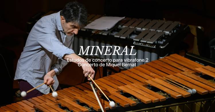 CONCERTO / Mineral: Estudos de concerto para vibrafone.2 / Miquel Bernat