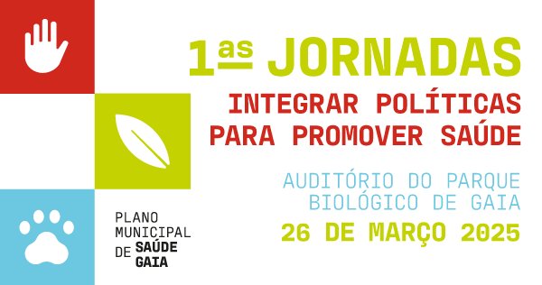 1.as Jornadas «Integrar Políticas para Promover Saúde»