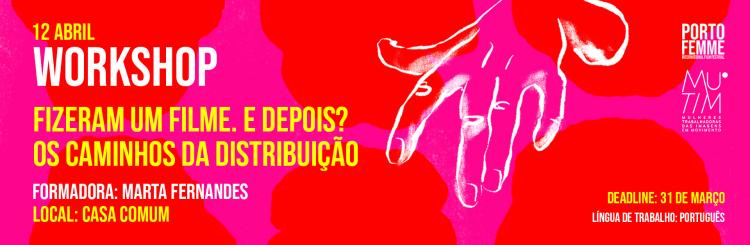 [WORKSHOP] Fizeram um filme. E depois? Os caminhos da distribuição