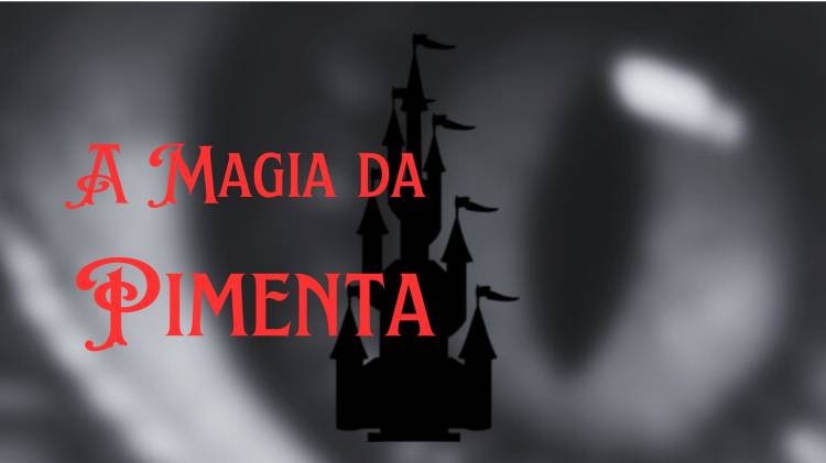 A Magia da Pimenta