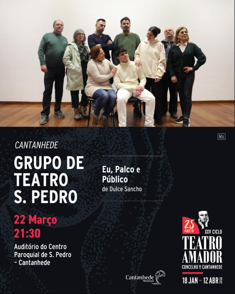 XXV Ciclo de Teatro Amador de Cantanhede - 'Eu, palco e público', pelo Grupo de Teatro São Pedro