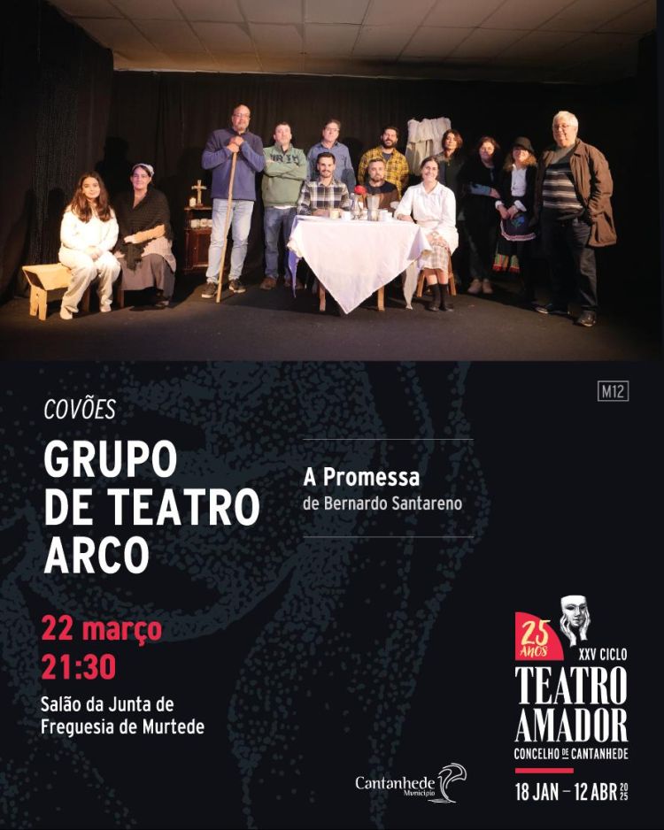XXV Ciclo de Teatro Amador de Cantanhede - 'A promessa', pelo Grupo de Teatro ARCO
