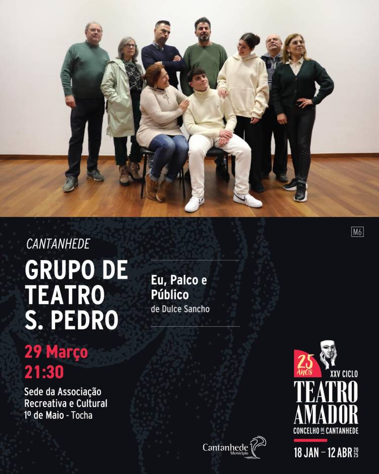 XXV Ciclo de Teatro Amador de Cantanhede - 'Eu, palco e público', pelo Grupo de Teatro São Pedro