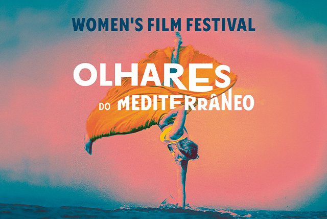 'OLHARES DO MEDITERRÂNEO' - WOMEN'S FILM FESTIVAL | 7/JUN