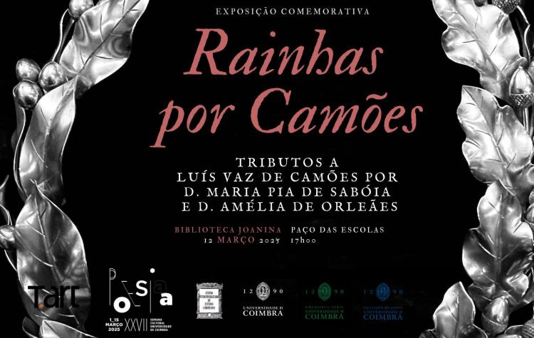 Exposição «Rainhas por Camões: Tributos a Luís Vaz de Camões...»
