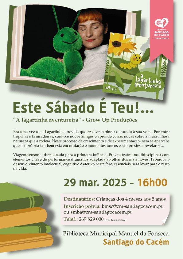 Este Sábado é Teu!…A Lagartinha Aventureira