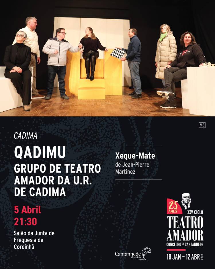 XXV Ciclo de Teatro Amador de Cantanhede - 'Xeque-Mate', pelo QADIMU - Grupo de Teatro Amador da União Recreativa de Cadima (URC)