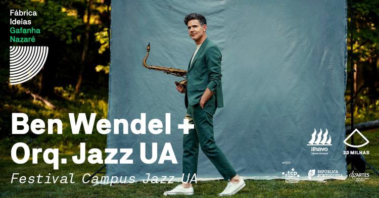 Ben Wendel + Orquestra de Jazz da UA + Jam Session com João Martins Trio  // Campus Jazz UA