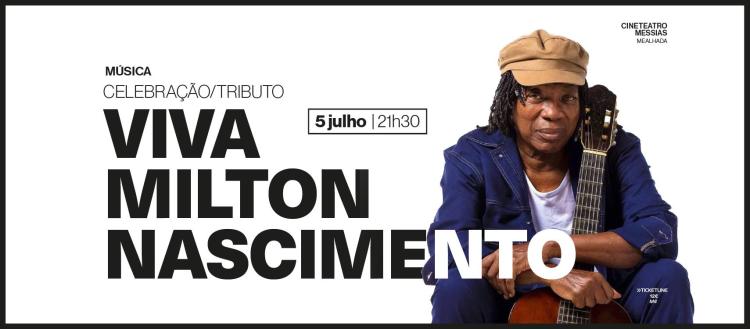 TRIBUTO VIVA MILTON NASCIMENTO