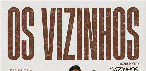 Lançamento oficial - Espetáculo “Os vizinhos”