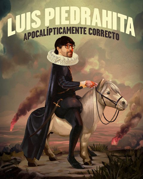 LUIS PIEDRAHITA – APOCALÍPTICAMENTE CORRECTO. Auditorio ciudad de León