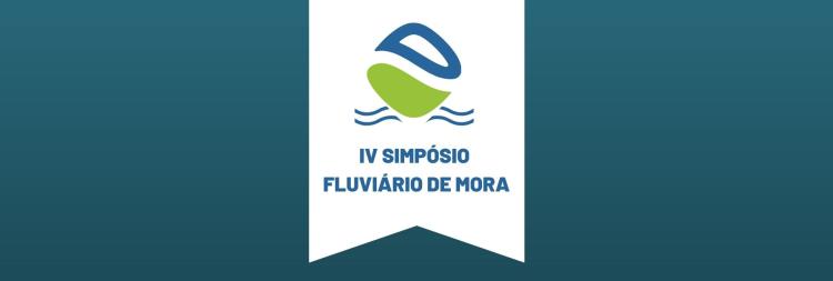 IV Simpósio Fluviário de Mora – “Restauro de Ecossistemas Aquáticos”